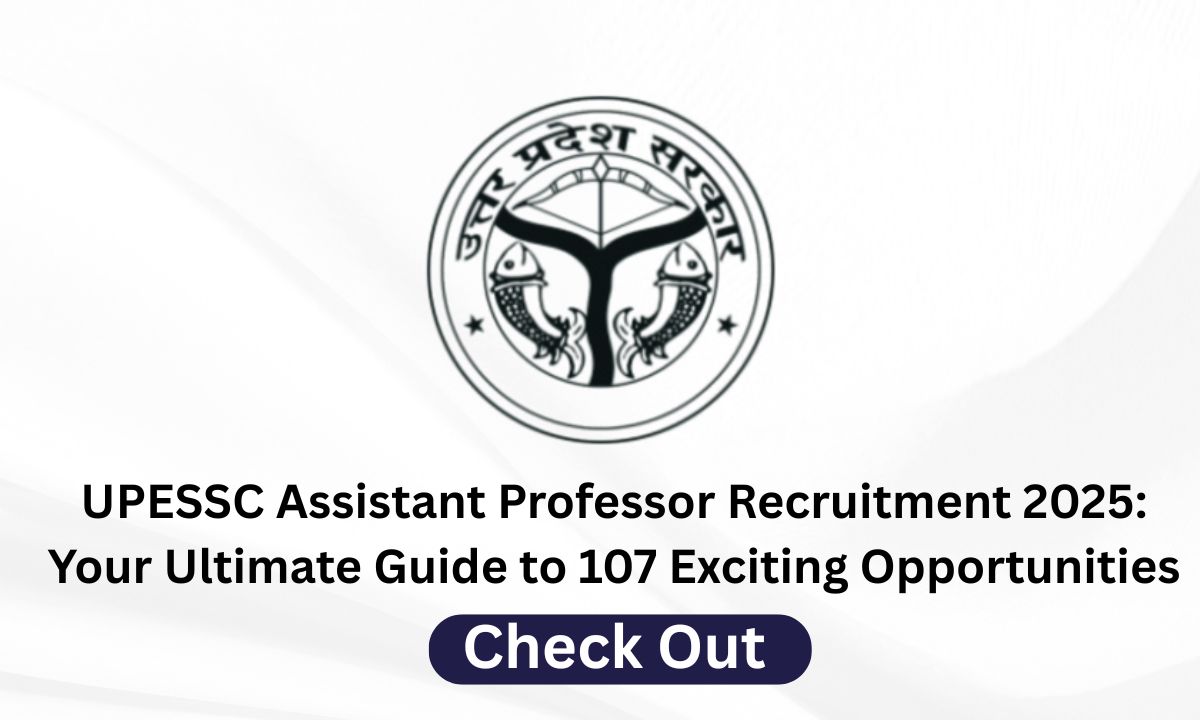 UPESSC Assistant Professor Recruitment 2025
